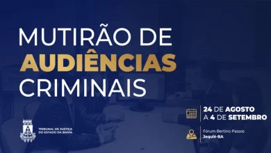 Photo of Jequié: Mutirão criminal promoverá mais de 500 audiências em duas semanas